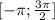 [-\pi; \frac{3\pi}{2} ]