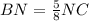 BN= \frac{5}{8}NC