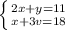 \left \{ {{2x+y=11} \atop {x+3v=18}} \right.