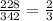 \frac{228}{342} = \frac{2}{3}