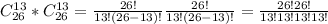 C^{13}_{26}*C^{13}_{26}= \frac{26!}{13!(26-13)!} \frac{26!}{13!(26-13)!} = \frac{26!26!}{13!13!13!13!}