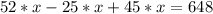 52*x-25*x+45*x=648