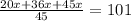 \frac{20x+36x+45x}{45}=101