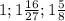 1; 1 \frac{16}{27}; 1 \frac{5}{8}