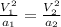 \frac{V_1^2}{a_1} = \frac{V_2^2}{a_2}