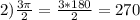 2)\frac{3\pi}{2}=\frac{3*180}{2}=270