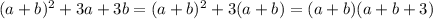 (a+b)^2+3a+3b=(a+b)^2+3(a+b)=(a+b)(a+b+3)