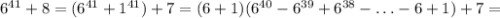 6^{41}+8=(6^{41}+1^{41})+7=(6+1)(6^{40}-6^{39}+6^{38}-\ldots-6+1)+7=