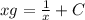 xg = \frac{1}{x} + C