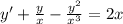 y' + \frac{y}{x} - \frac{y^2}{x^3} = 2x