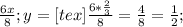 \frac{6x}{8} ; y=[tex] \frac{6* \frac{2}{3} }{8} = \frac{4}{8} = \frac{1}{2} ;