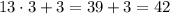 13\cdot3+3=39+3=42