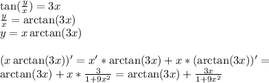 \tan(\frac{y}{x})=3x\\&#10;\frac{y}{x} = \arctan(3x)\\&#10;y = x\arctan(3x)\\\\&#10;(x\arctan(3x))' = x'*\arctan(3x)+x*(\arctan(3x))' = \\&#10;\arctan(3x)+x*\frac{3}{1+9x^2} = \arctan(3x)+\frac{3x}{1+9x^2}