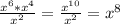 \frac{x^6*x^4}{x^2} = \frac{ x^{10} }{x^2}=x^8