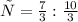 х= \frac{7}{3} : \frac{10}{3}