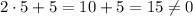 2\cdot 5 + 5 = 10 + 5 = 15 \neq 0