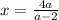 x = \frac{4a}{a-2}