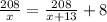 \frac{208}{x}= \frac{208}{x+13}+8