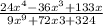 \frac{24 x^{4} -36 x^{3} +133x}{9x^{9}+72x&{3}+324}