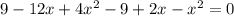 9-12x+4x^2-9+2x-x^2 = 0