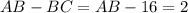 AB-BC=AB-16=2