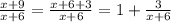 \frac{x+9}{x+6} = \frac{x+6+3}{x+6} = 1 + \frac{3}{x+6}