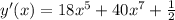 y'(x) =18 x^{5} + 40 x^{7} + \frac{1}{2}