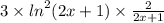 3 \times {ln}^{2} (2x + 1) \times \frac{2}{2x + 1}