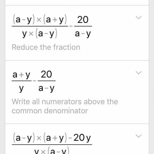 Люди! на завтра ! надо! а^2+y^2/ay-y^2 - 20/a-y