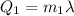 Q_1 = m_1 \lambda