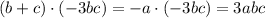 (b+c)\cdot (-3bc)=-a\cdot (-3bc)=3abc