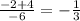 \frac{-2+4}{-6} =-\frac{1}{3}\\