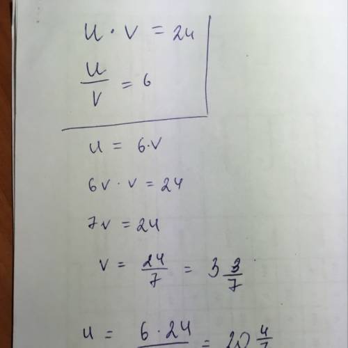 Opredeli znachenie bukvi tak,chtobi vernimi bili oba ravenstva. u*v=24 u/ v=6 u= v=