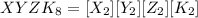 XYZK_8 = [X_2][Y_2][Z_2][K_2]