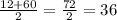 \frac{12 + 60}{2} = \frac{72}{2} = 36