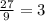 \frac{27}{9}=3