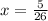 x = \frac{5}{26}