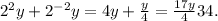 2^2y + 2^{-2}y= 4y + \frac{y}{4} = \frac{17 y}{4} 34.