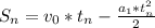 S_n=v_0*t_n- \frac{a_1*t_{n}^2}{2}