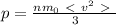 p = \frac{n m_0 \ \textless \ v^2\ \textgreater \ }{3}