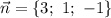 \vec{n}=\{3;\ 1;\ -1\}