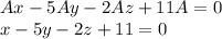 Ax-5Ay-2Az+11A=0&#10;\\\&#10;x-5y-2z+11=0