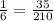 \frac{1}{6} = \frac{35}{210}