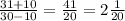 \frac{31+10}{30-10}= \frac{41}{20} =2\frac{1}{20}