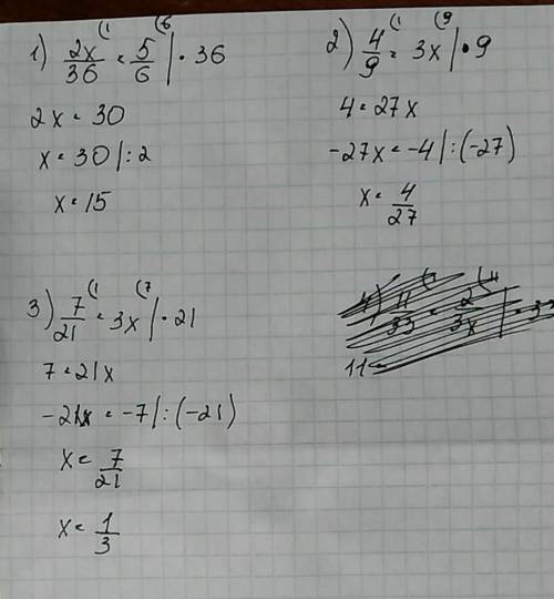 Решите уравнение: 1) 2x / 36 = 5 /6 2) 4/9 = 3x / 54 3) 7/21 = 3x /54 4) 11/33 = 2 / 3x 5) 8/5 = 4x/