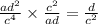 \frac{ad {}^{2} }{c {}^{4} } \times \frac{c {}^{2} }{ad} = \frac{d}{c {}^{2} }