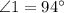 \angle 1=94^{\circ}