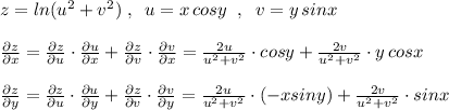 z=ln(u^2+v^2)\; ,\; \; u=x\, cosy\; \; ,\; \; v=y\, sinx\\\\ \frac{\partial z}{\partial x} = \frac{\partial z}{\partial u} \cdot \frac{\partial u}{\partial x} +\frac{\partial z}{\partial v}\cdot \frac{\partial v}{\partial x} = \frac{2u}{u^2+v^2} \cdot cosy+\frac{2v}{u^2+v^2}\cdot y\, cosx \\\\ \frac{\partial z}{\partial y}=\frac{\partial z}{\partial u} \cdot \frac{\partial u}{\partial y}+\frac{\partial z}{\partial v}\cdot \frac{\partial v}{\partial y} = \frac{2u}{u^2+v^2}\cdot (-xsiny)+\frac{2v}{u^2+v^2}\cdot sinx