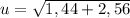 u = \sqrt{1,44 + 2,56}