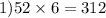 1)52 \times 6 = 312